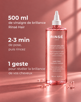 Bénéfices RINSÉ HAIR — flacon 500 ml, pose de 2 à 3 minutes puis rinçage.